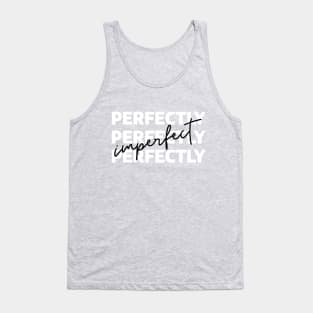 Perfectly Imperfect Tank Top